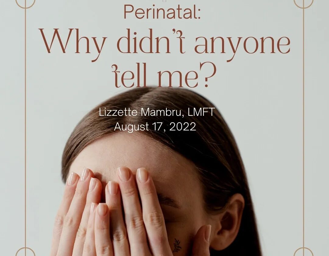 Perinatal: Why didn’t anyone tell me?